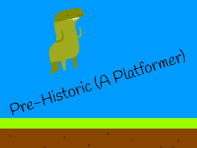 Pre-historic (A Platformer)