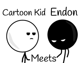 Cartoon Kid Meets Endon