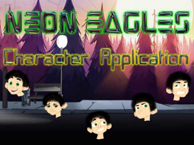 NEON/EAGLES | Character Application [CLOSED]