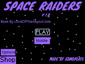 (OPTIONS)V 1.8 Space Raiders!