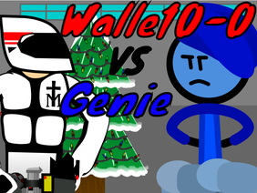 Walle10-0 VS. Genie