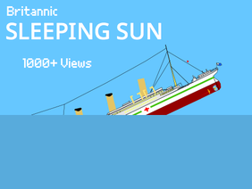 Britannic - Sleeping Sun