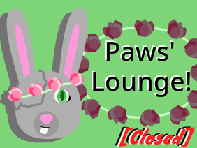 Paws' Lounge [CLOSED]