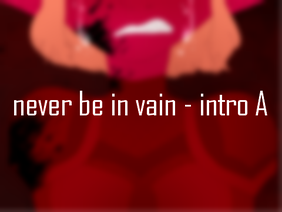 ✧ intro A - never be in vain