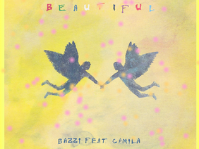 Beautiful- Bazzi (ft. Camila Cabello)
