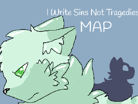 (CLOSED!) I Write Sins Not Tragedies MAP