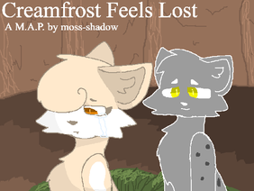 Creamfrost Feels Lost [MAP]