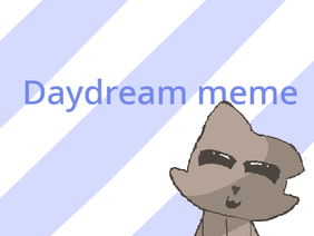Daydream meme
