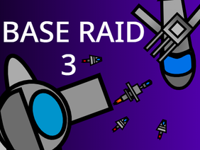 Base Raid 3
