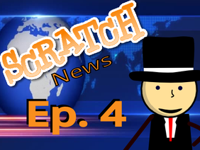 Scratch News: S1/E4