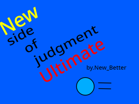 New side of judgment-Ultimate V.1.1