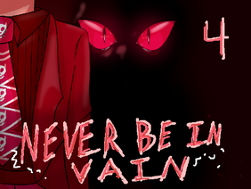 Never be in Vain MAP ||4||