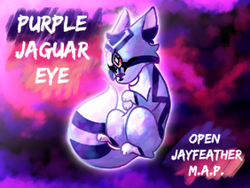 Purple Jaguar Eye Scripted Jayfeather Map Call