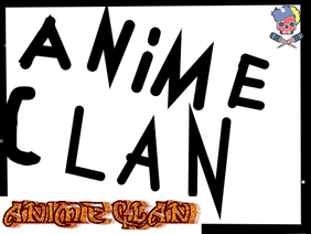 ANIME CLAN OFFICIAL OPENING