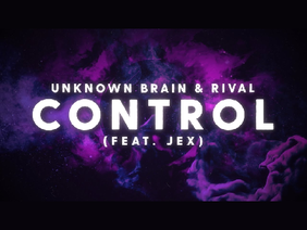 Unknown Brain x Rival - Control (feat. Jex) [NCS Release]