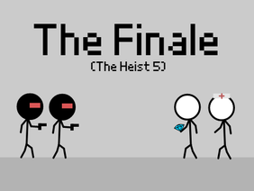 The Finale (The Heist 5)