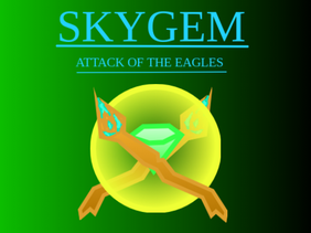SKYGEM - ATTACK OF THE EAGLES