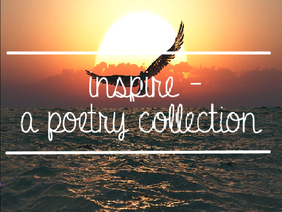 》inspire - a poetry collection《