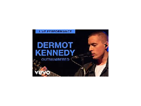 Outnumbered- Dermot Kennedy