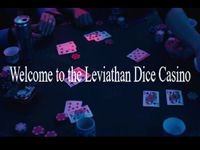 The Leviathan Dice Casino ((Official Playlist))