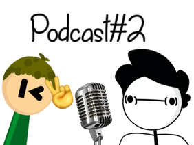 Podcast#2 Sorry Same Questions