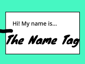 The Name Tag