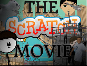 The Scratch Movie [PART 1]