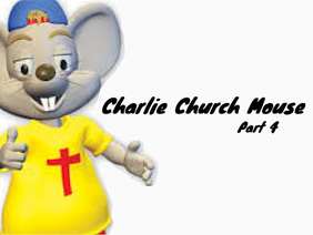 Charlie Church Mouse - 4