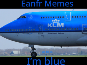 I’m blue song KLM SWISS001 BELLCC AVIATION MEMES EANFR