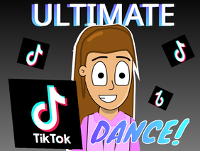 Ultimate TikTok Dance!