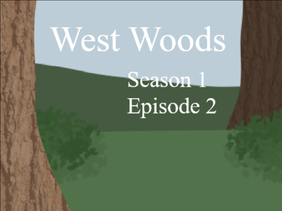 West Woods S1 Ep2