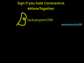 Sign if you hate coronavirus and believe in #AloneTogether remix