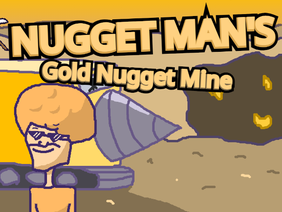 Nugget Man's Gold Nugget Mine