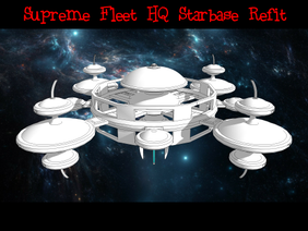 Supreme Fleet HQ Starbase Refit