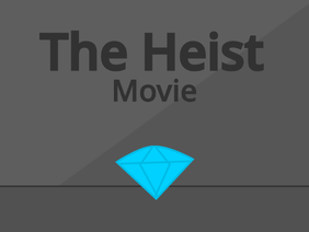 The Heist Movie