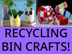 Recycling Bin Crafts