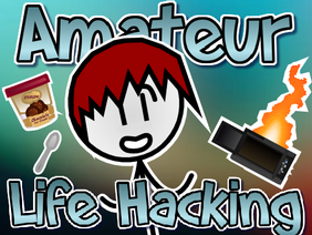 Amateur Life-hacking