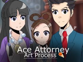 Ace Attorney Art Process/Phoenix, Maya & Pearl ✩