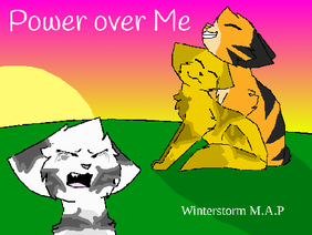 Power Over Me -Winterstorm Map- (My OCs)