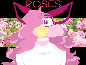 || Roses