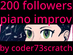 piano improv and art- 200 follower special!