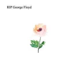 In honor of George Floyd 