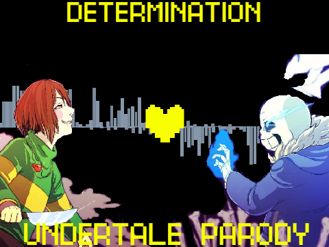 Determination Undertale Parody
