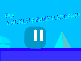 Blue- A mobile friendly plataformer- @6DPRIInigoVilanova
