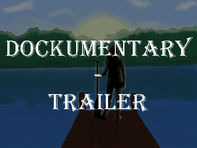 Dockumentary Trailer - A Narrative Podcast