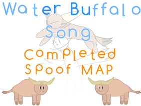 Water Buffalo Song - Completed Spoof MAP