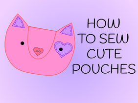 How To Sew Cute Pouches