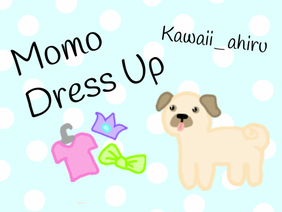 Momo Dress Up!!