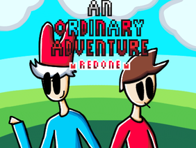 An Ordinary Adventure: Redone