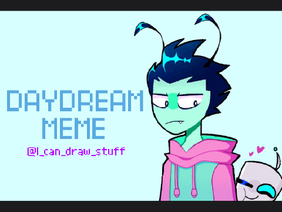 Daydream Meme (Invader Zim)